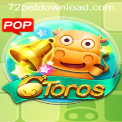 Descubra o Jogo 6Toros e as Estratégias do 72 Bet